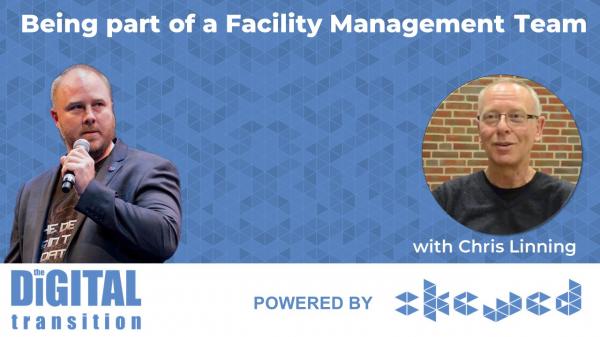 Being part of a Facility Management Team with Chris Linning