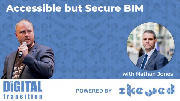 Accessible but Secure BIM with Nathan Jones
