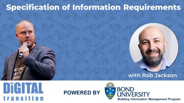 Specification of Information Requirements with Rob Jackson