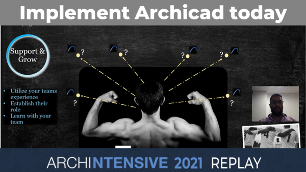 ARCHINTENSIVE 2021 - Implementation of new Archicad Systems and Technology and the training behind it