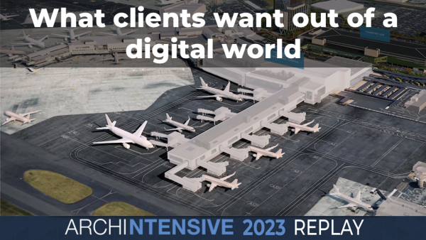 ARCHINTENSIVE 2023 - What clients want out of a digital world, with Karl Fitzpatrick