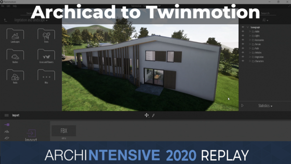 ARCHITENSIVE 2020 - ARCHICAD to Twinmotion