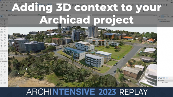 ARCHINTENSIVE 2023 - Adding 3D context to your project, with Andrew Zarb