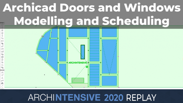 ARCHINTENSIVE 2020 - Doors and Windows - modelling and scheduling with ease