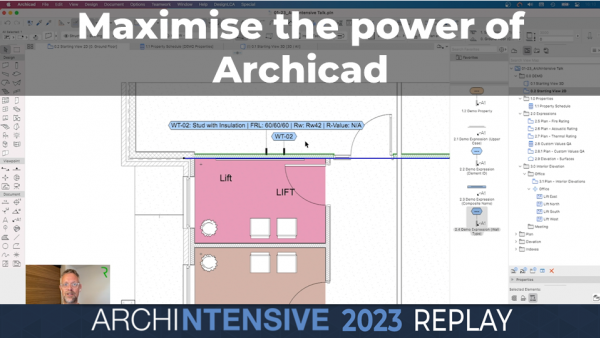 ARCHINTENSIVE 2023 - Maximising the Power of Archicad through Effective Information Management